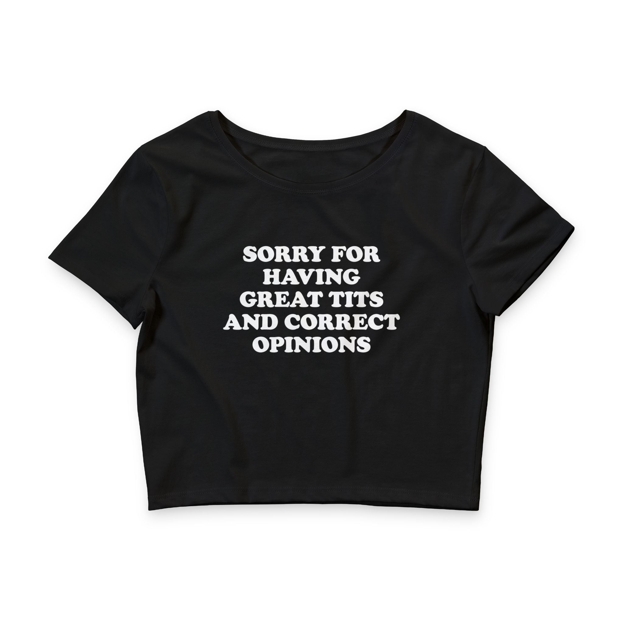 Sorry For Having Great Tits And Correct Opinions Baby Tee