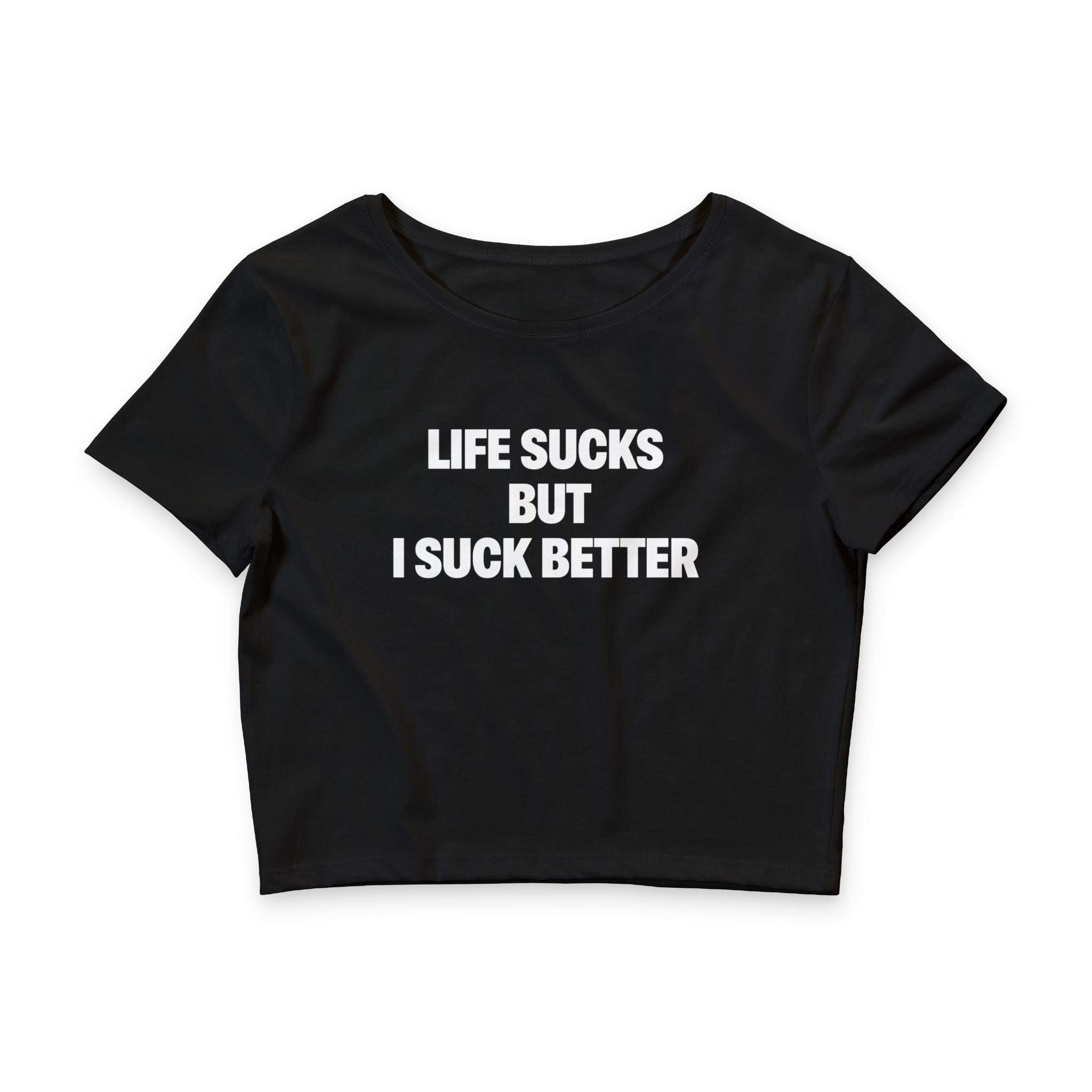 Life Sucks But I Suck Better Baby Tee