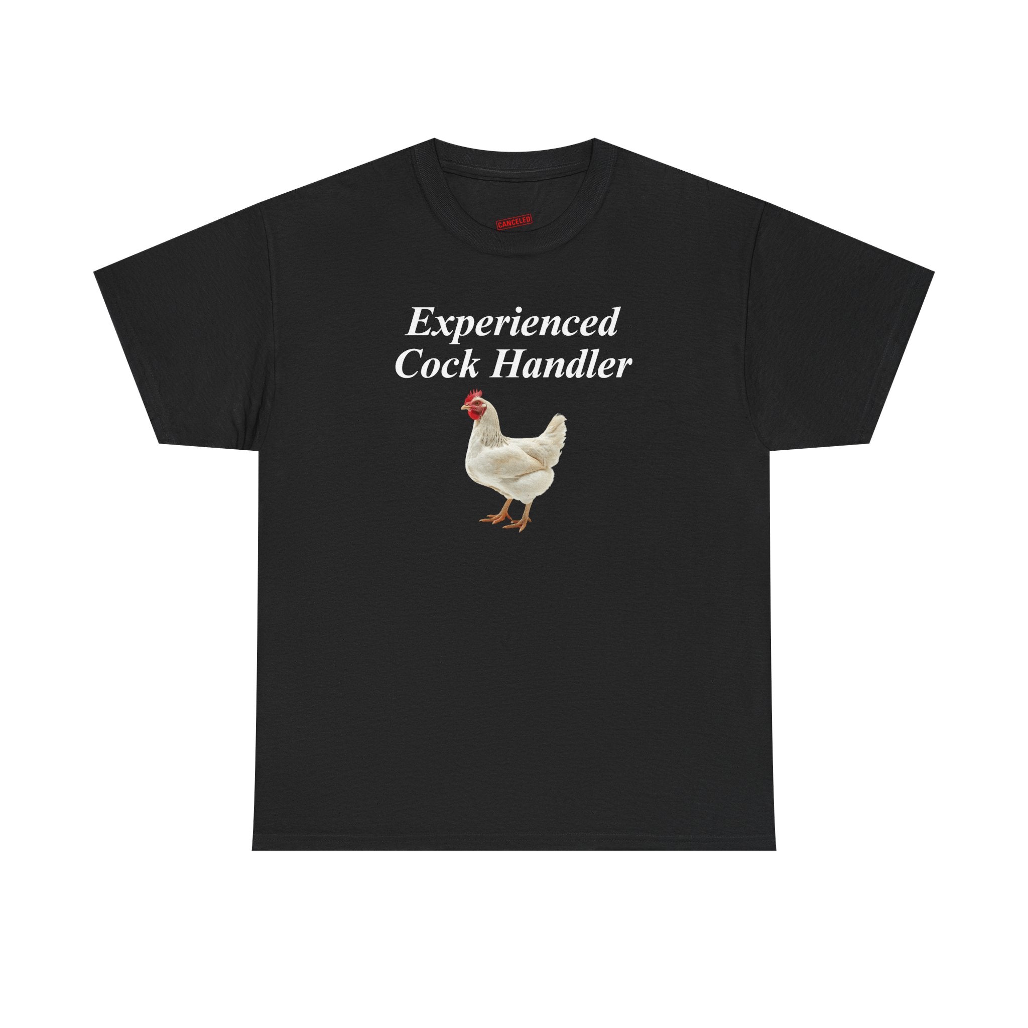 Experienced Cock Handler T-Shirt