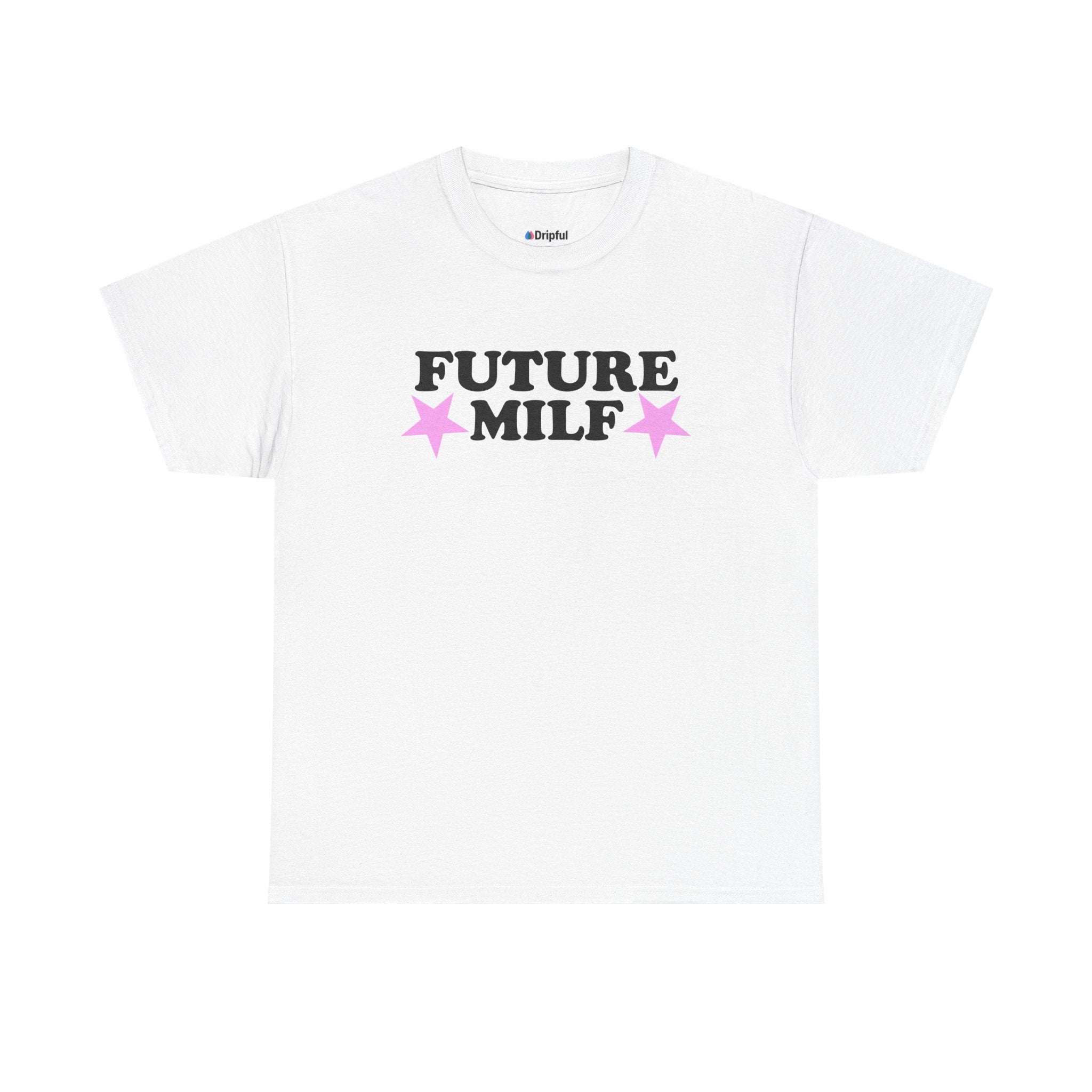 Future MILF T-Shirt
