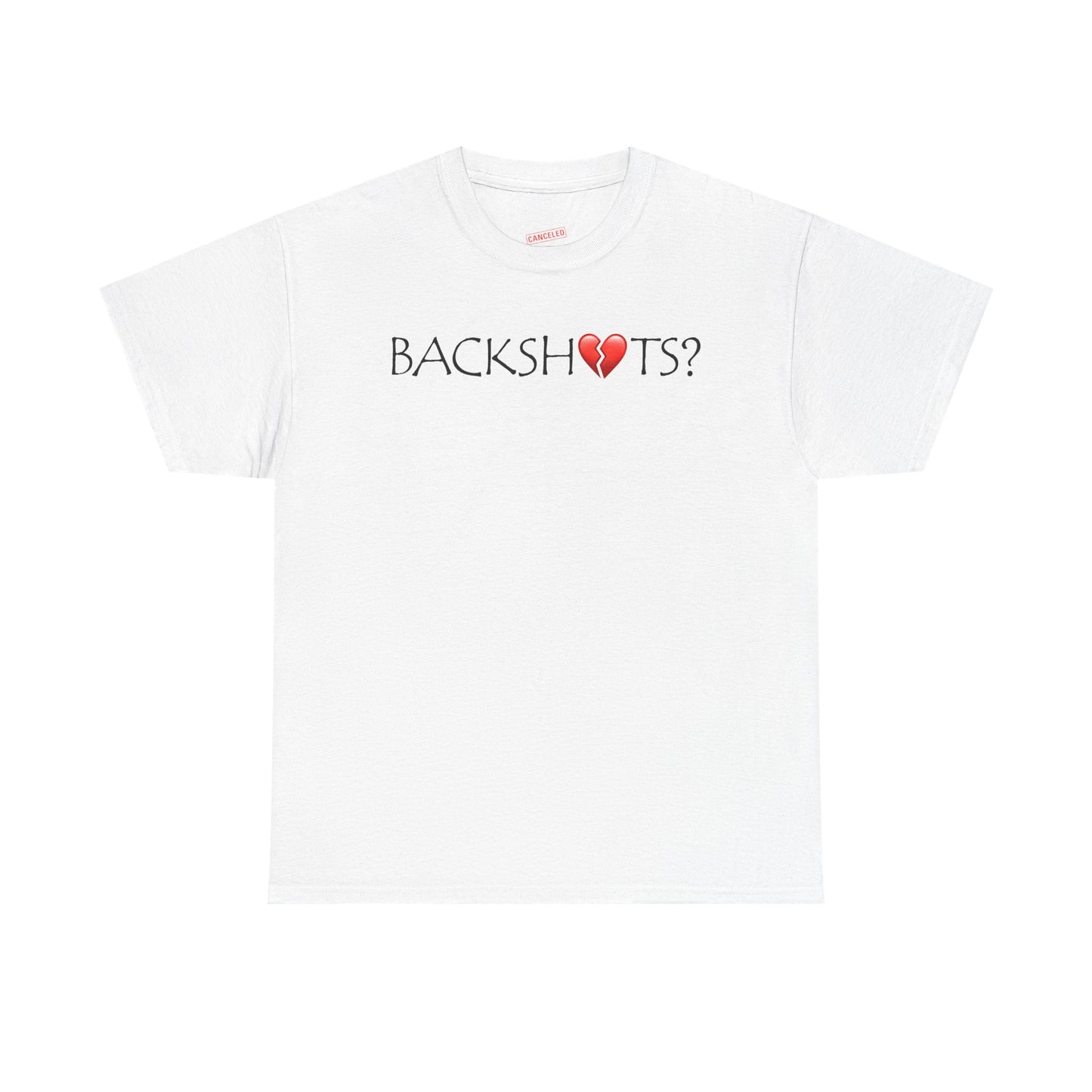 Backshots? T-Shirt