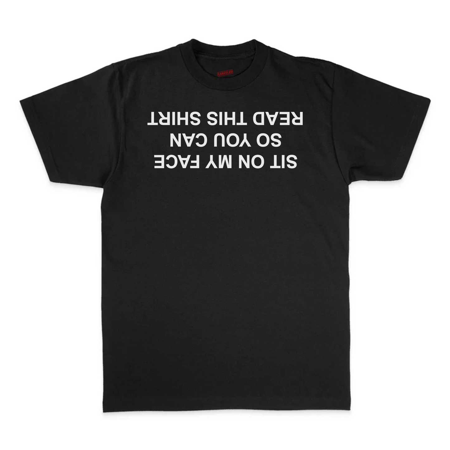 Sit On My Face So You Can Read This T-Shirt