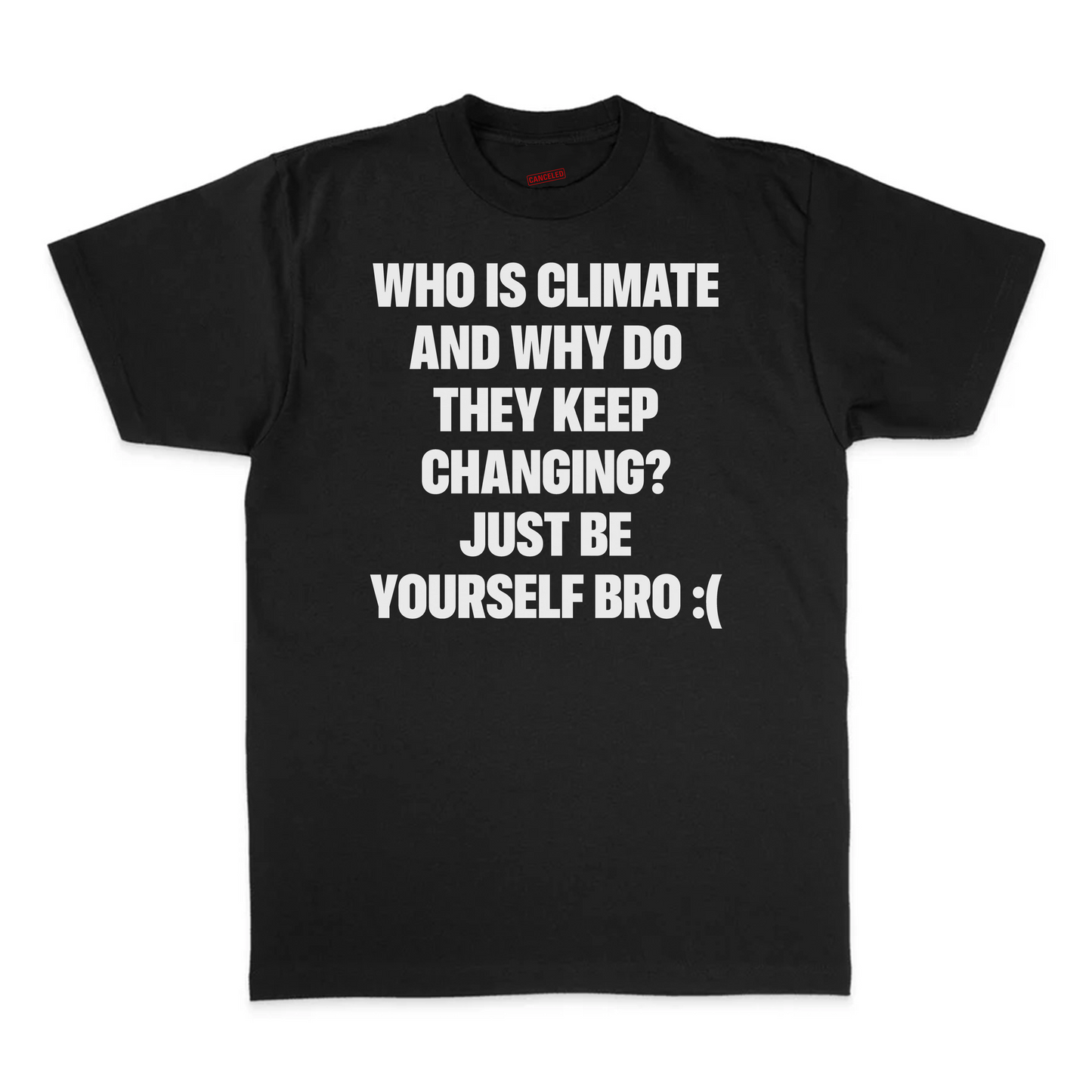 Who Is Climate And Why Do They Keep Changing T-Shirt