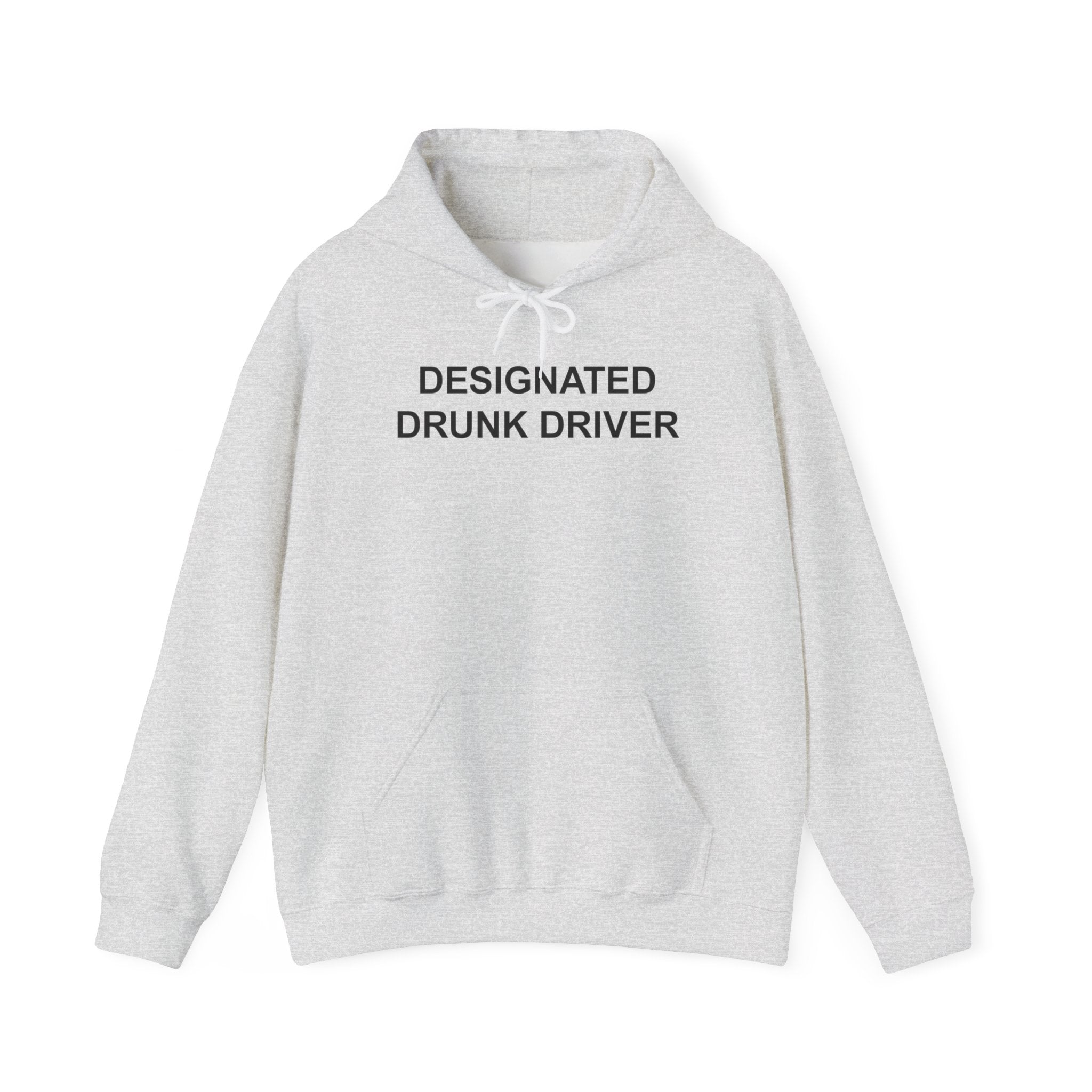 DESIGNATED DRUNK DRIVER HOODIE