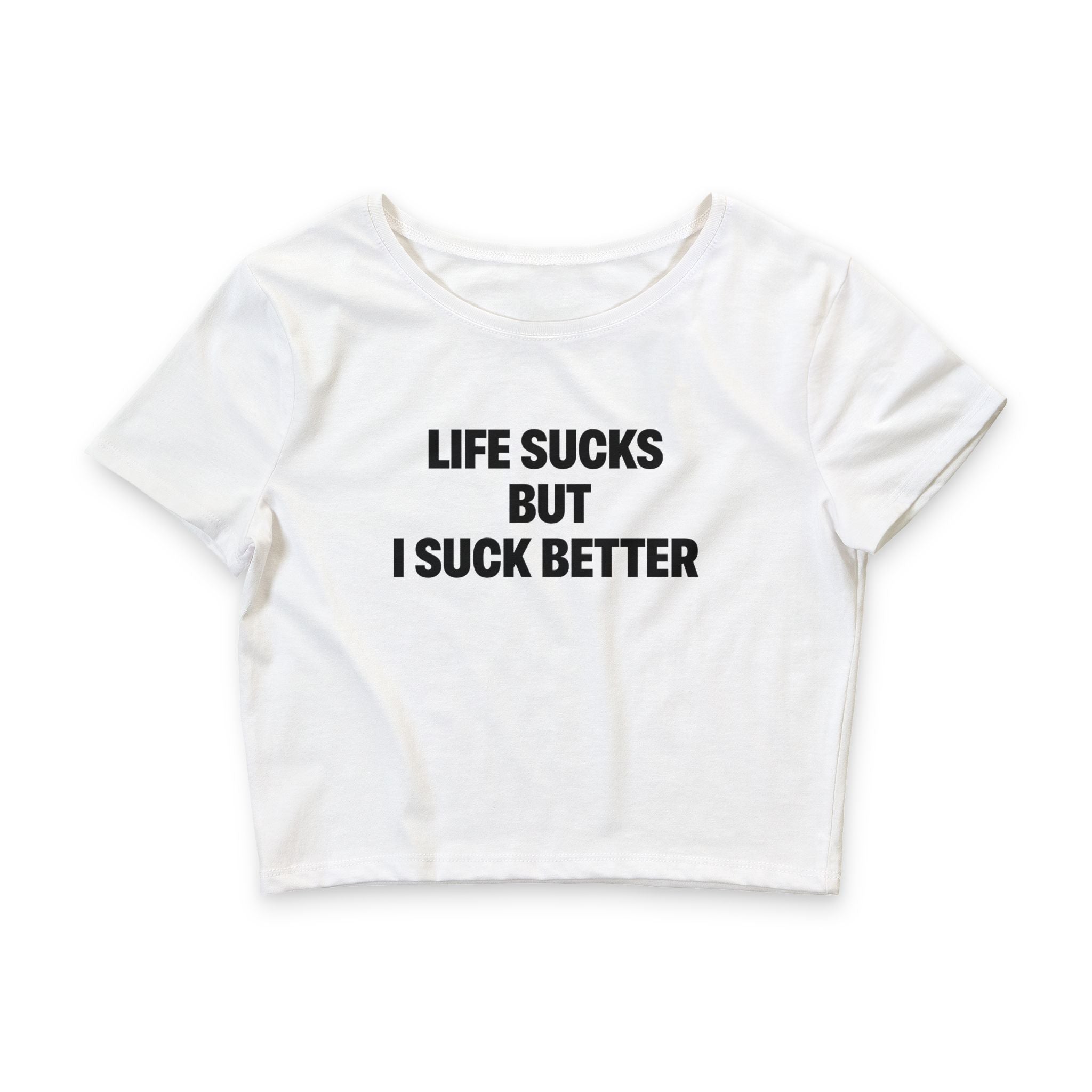 Life Sucks But I Suck Better Baby Tee
