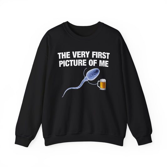 The Very First Picture Of Me Crewneck