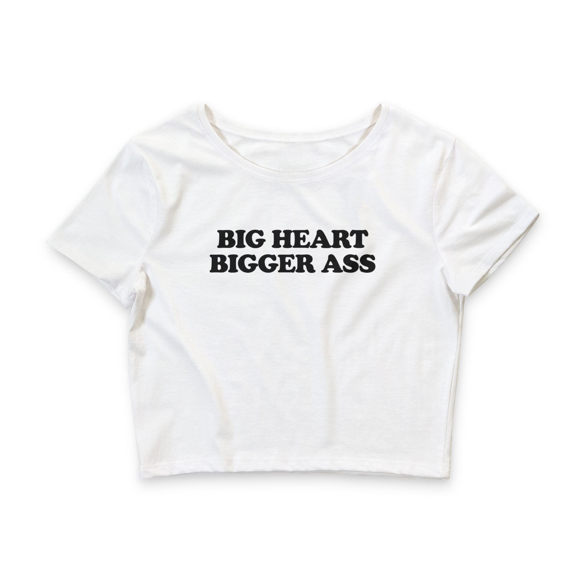 Big Heart Bigger Ass Baby Tee