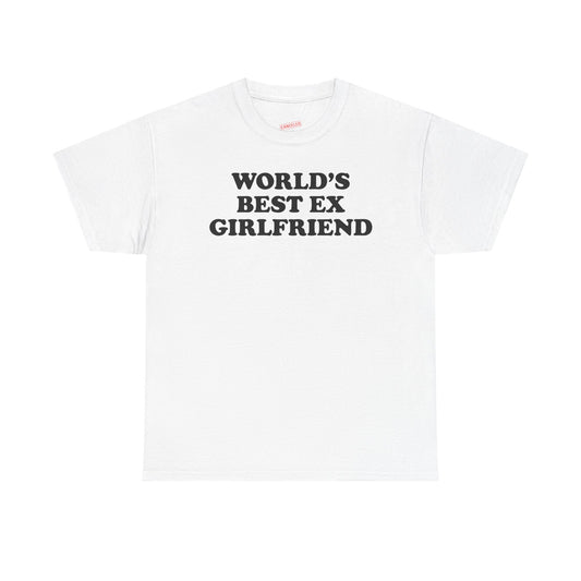 World's Best Ex Girlfriend T-Shirt