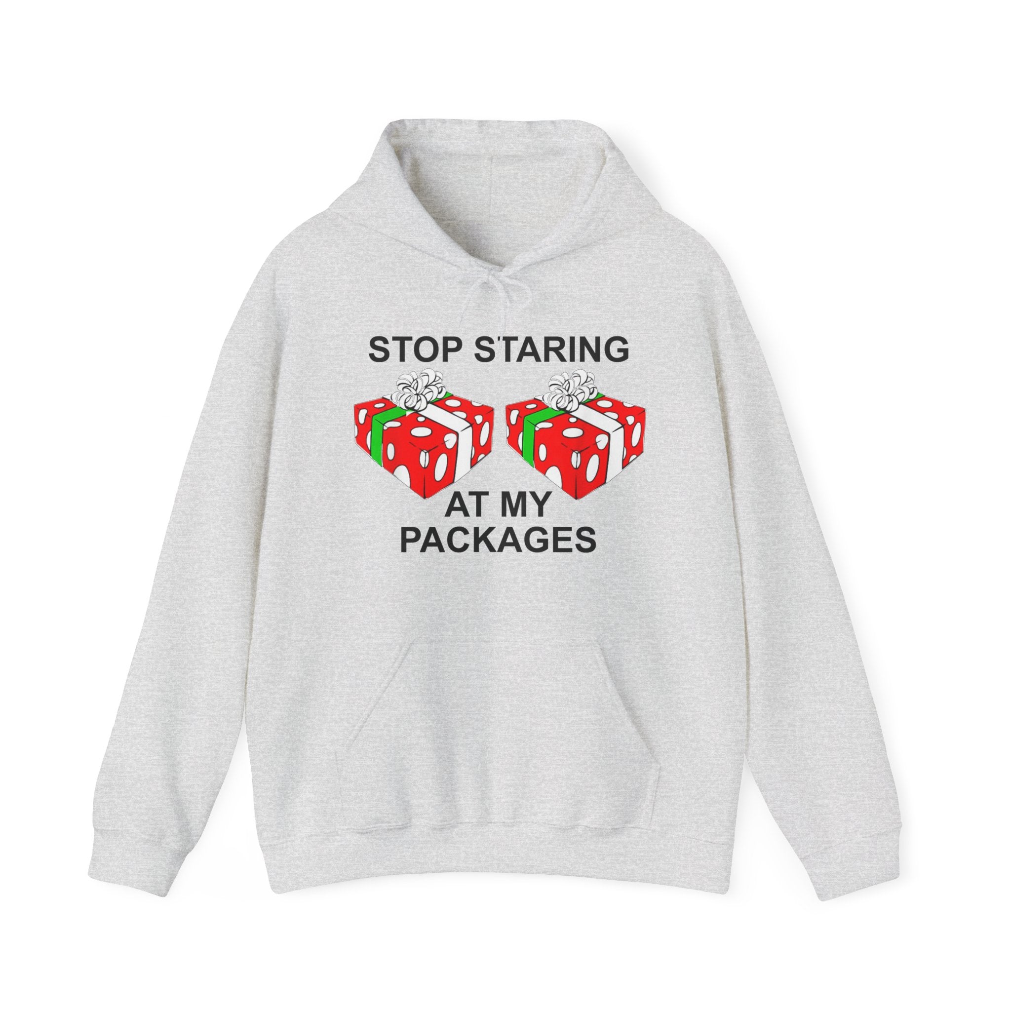 STOP STARING AT MY PACKAGES HOODIE