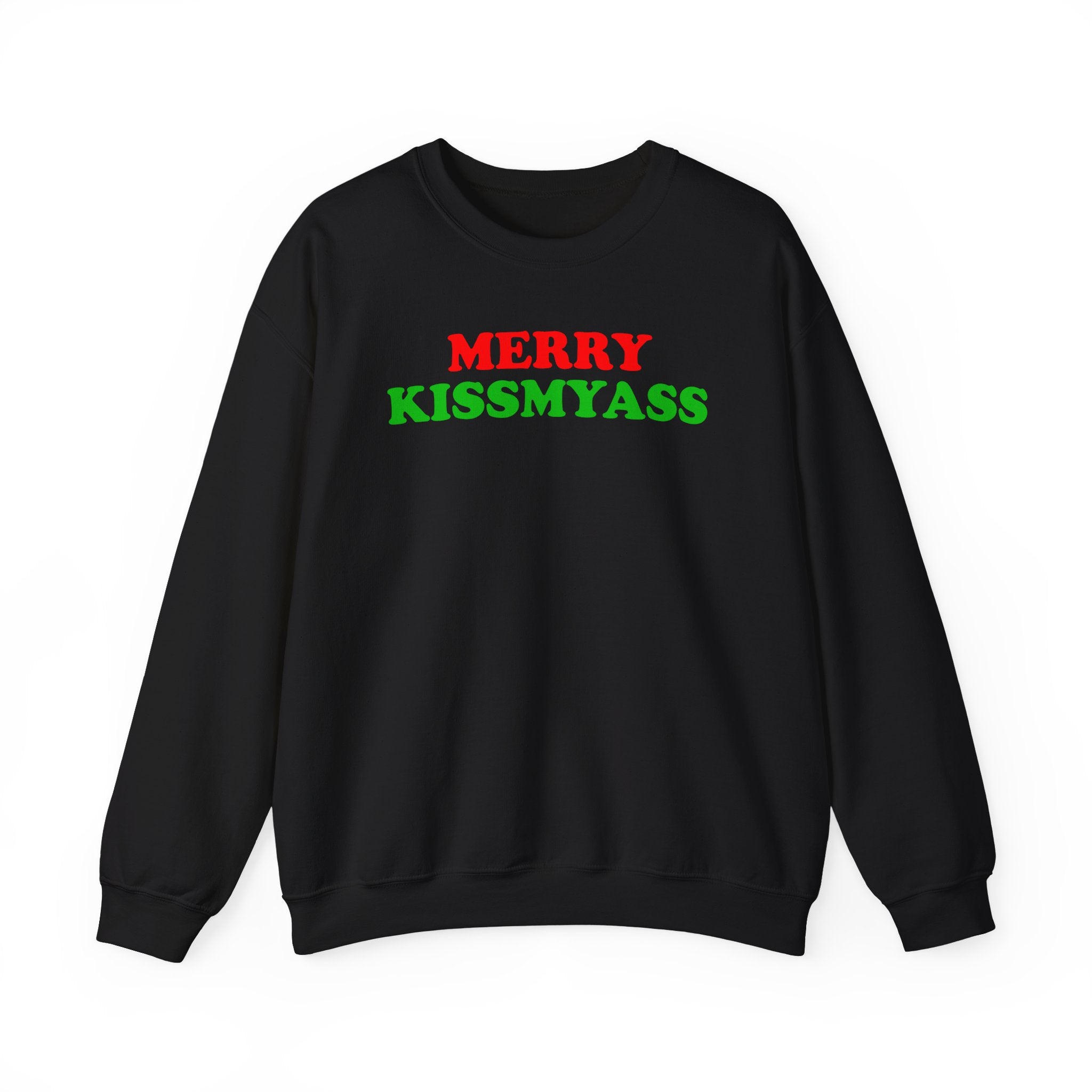 MERRY KISSMYASS CREWNECK