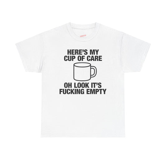 Here's My Cup Of Care T-Shirt
