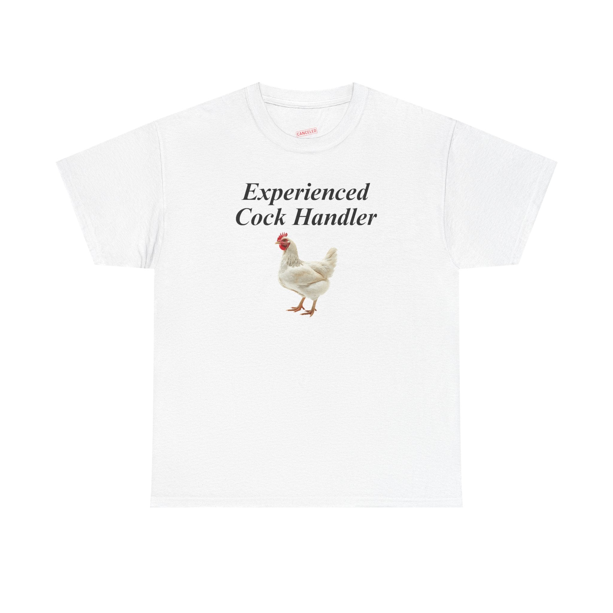 Experienced Cock Handler T-Shirt