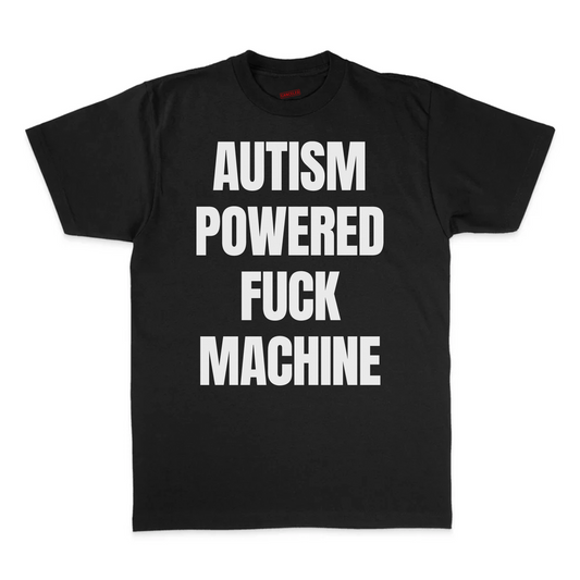 Autism Powered Fuck Machine T-Shirt