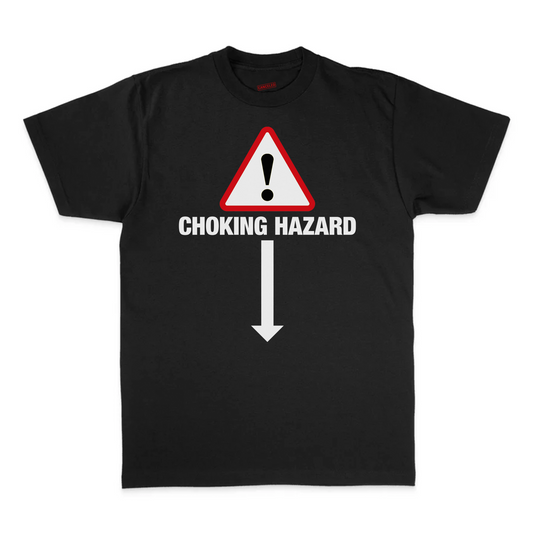 Choking Hazard T-Shirt