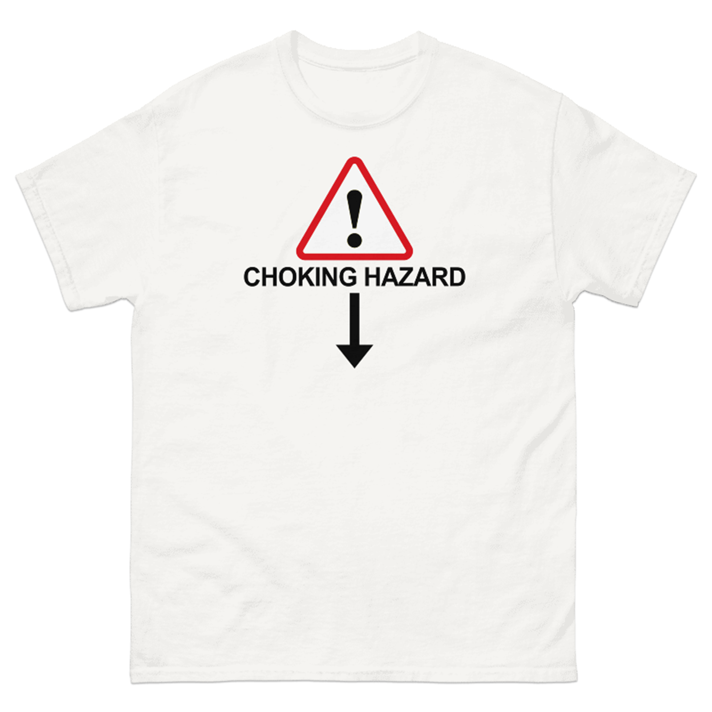 CHOKING HAZARD T-SHIRT