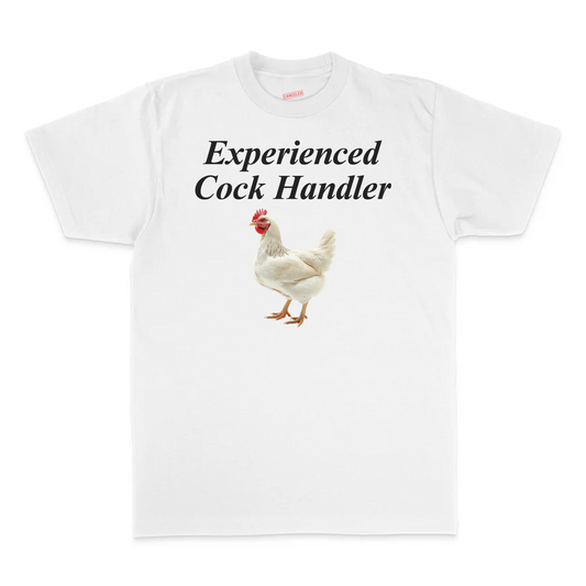 Experienced Cock Handler T-Shirt