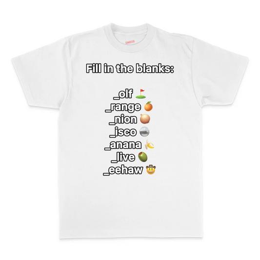 Fill In The Blanks T-Shirt