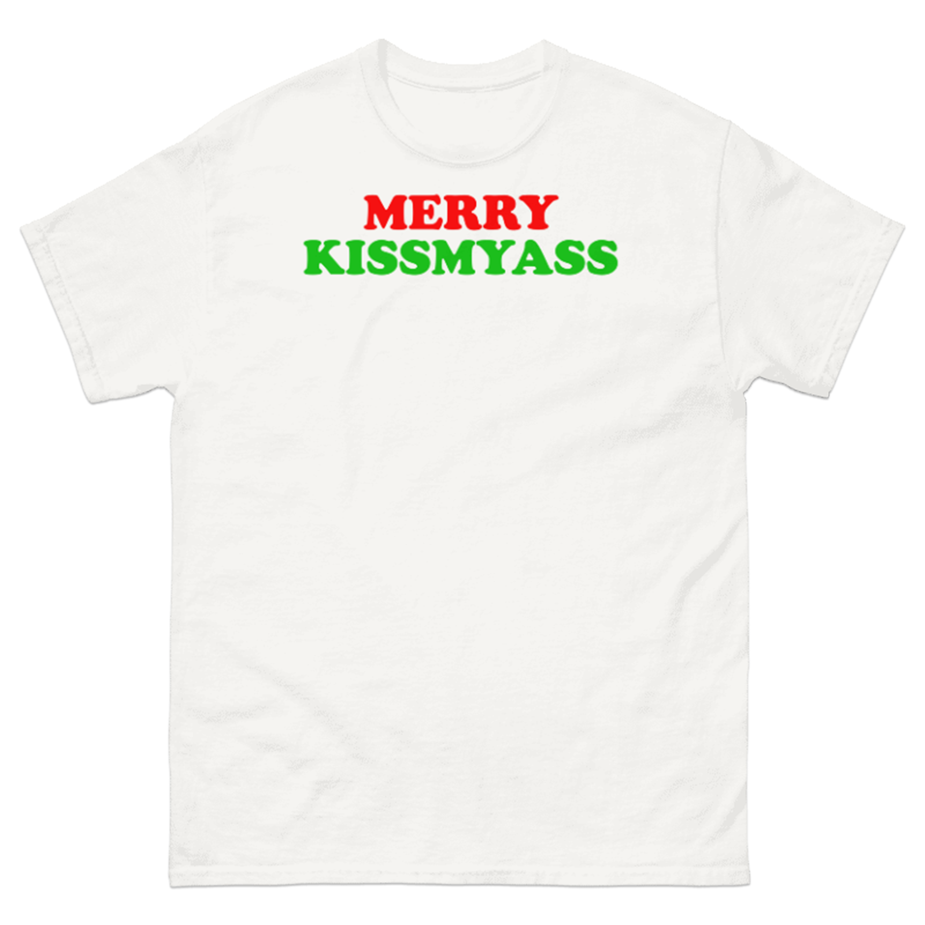 MERRY KISSMYASS T-SHIRT