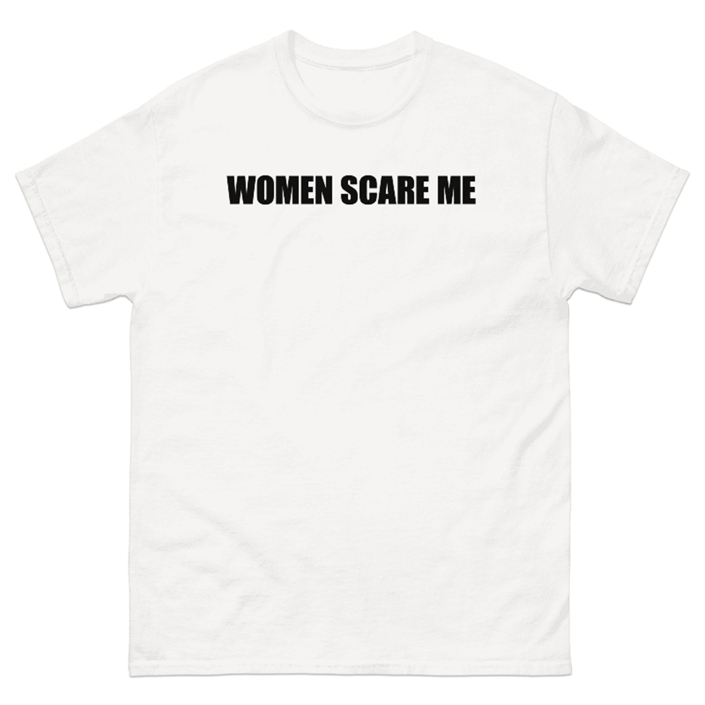 WOMEN SCARE ME T-SHIRT